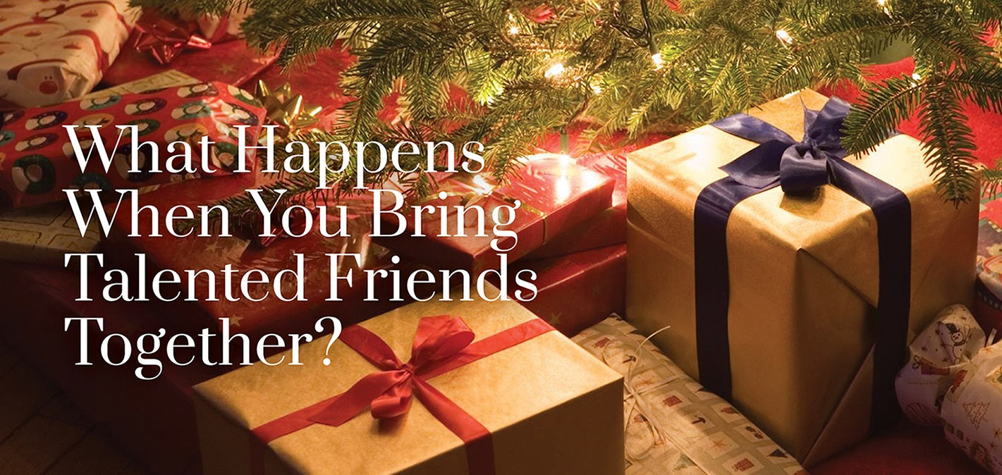 2022 Gift Guide - Getting By With A Little Help From Our Friends